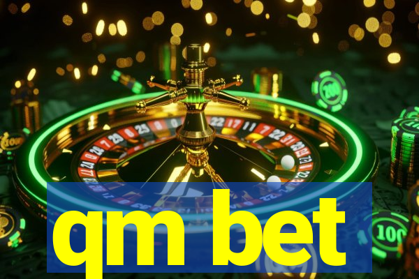 qm bet